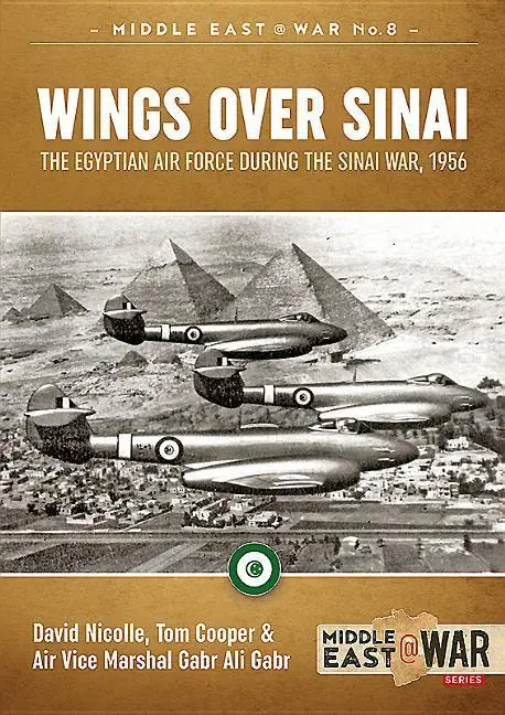 Cover: 9781911096610 | Wings Over Sinai | The Egyptian Air Force During the Sinai War, 1956