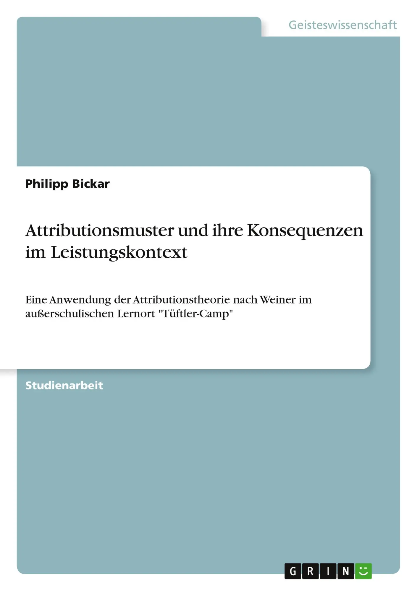 Cover: 9783668976610 | Attributionsmuster und ihre Konsequenzen im Leistungskontext | Bickar