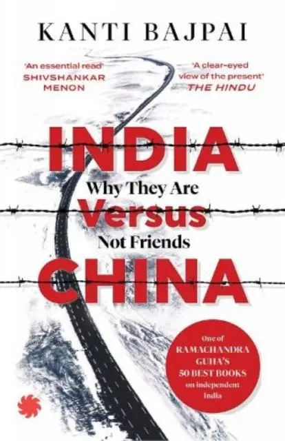 Cover: 9789393986610 | India Versus China | Why They Are Not Friends | Kanti Bajpai | Buch