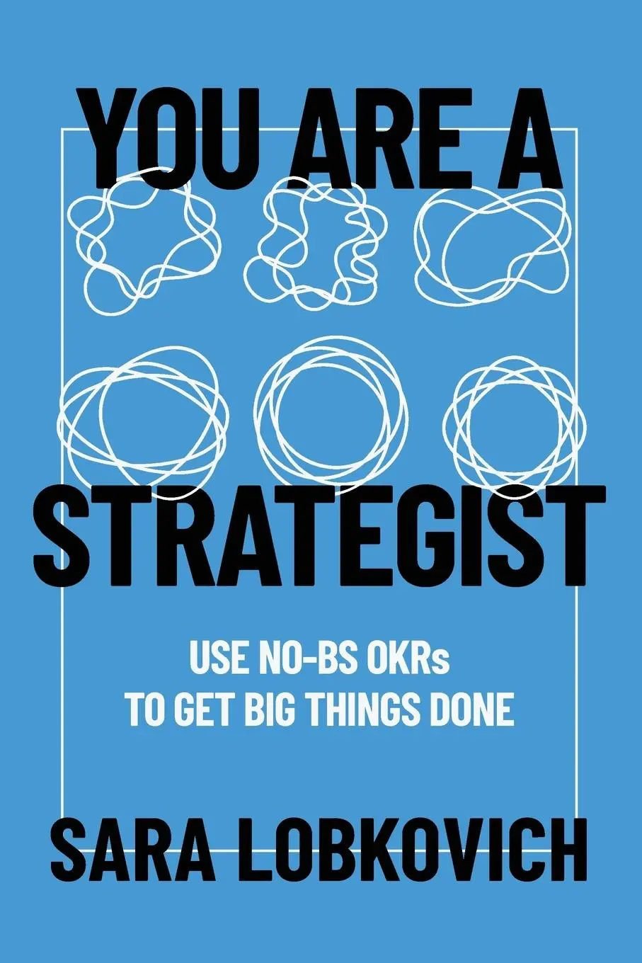 Cover: 9798990806610 | You Are A Strategist | Use No-BS OKRs to Get Big Things Done | Buch