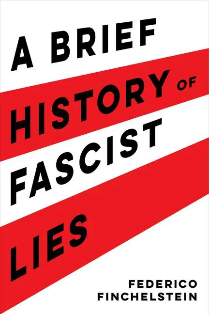 Cover: 9780520346710 | A Brief History of Fascist Lies | Federico Finchelstein | Buch | 2020