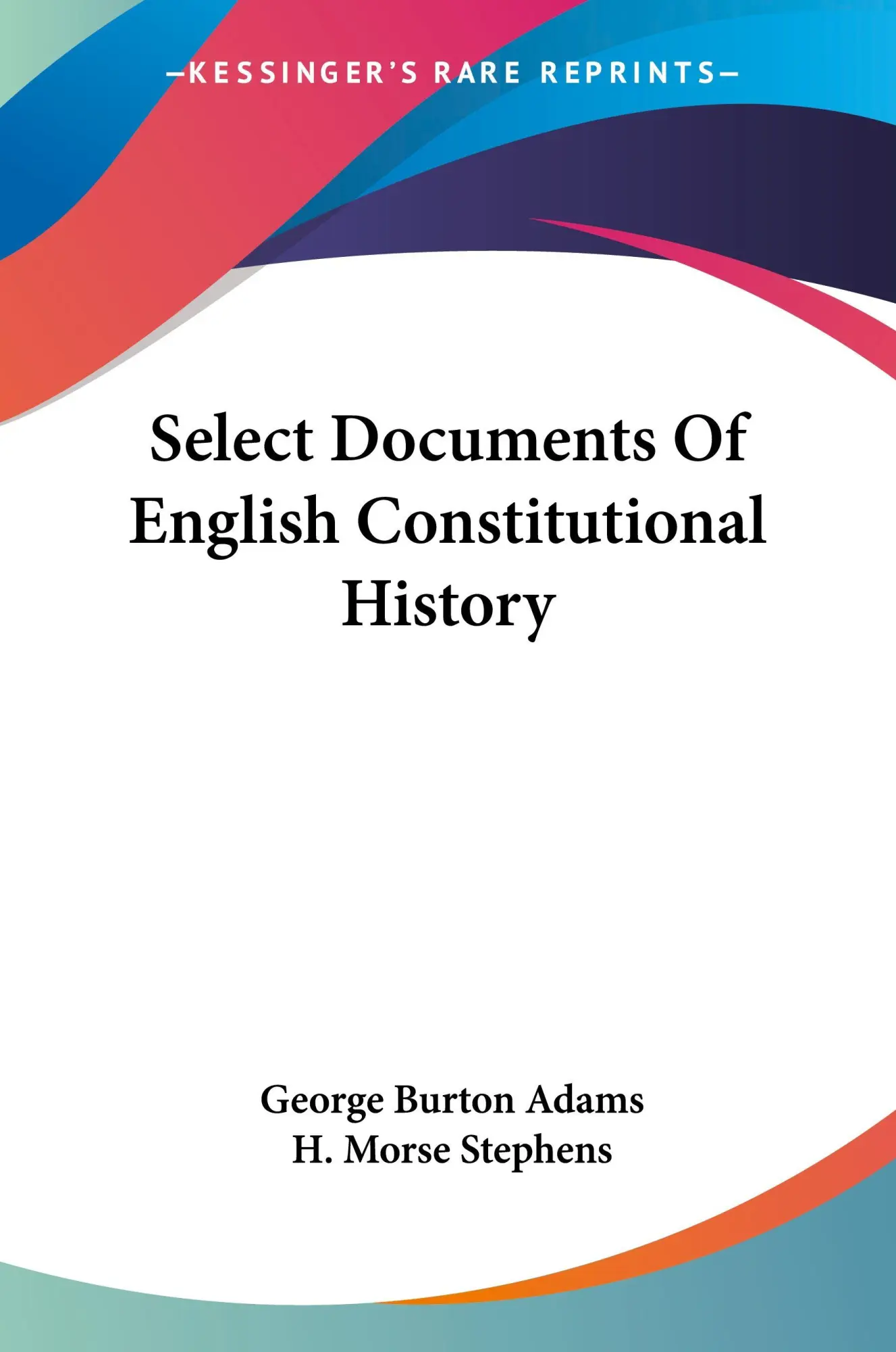 Cover: 9781432686710 | Select Documents Of English Constitutional History | Adams (u. a.)