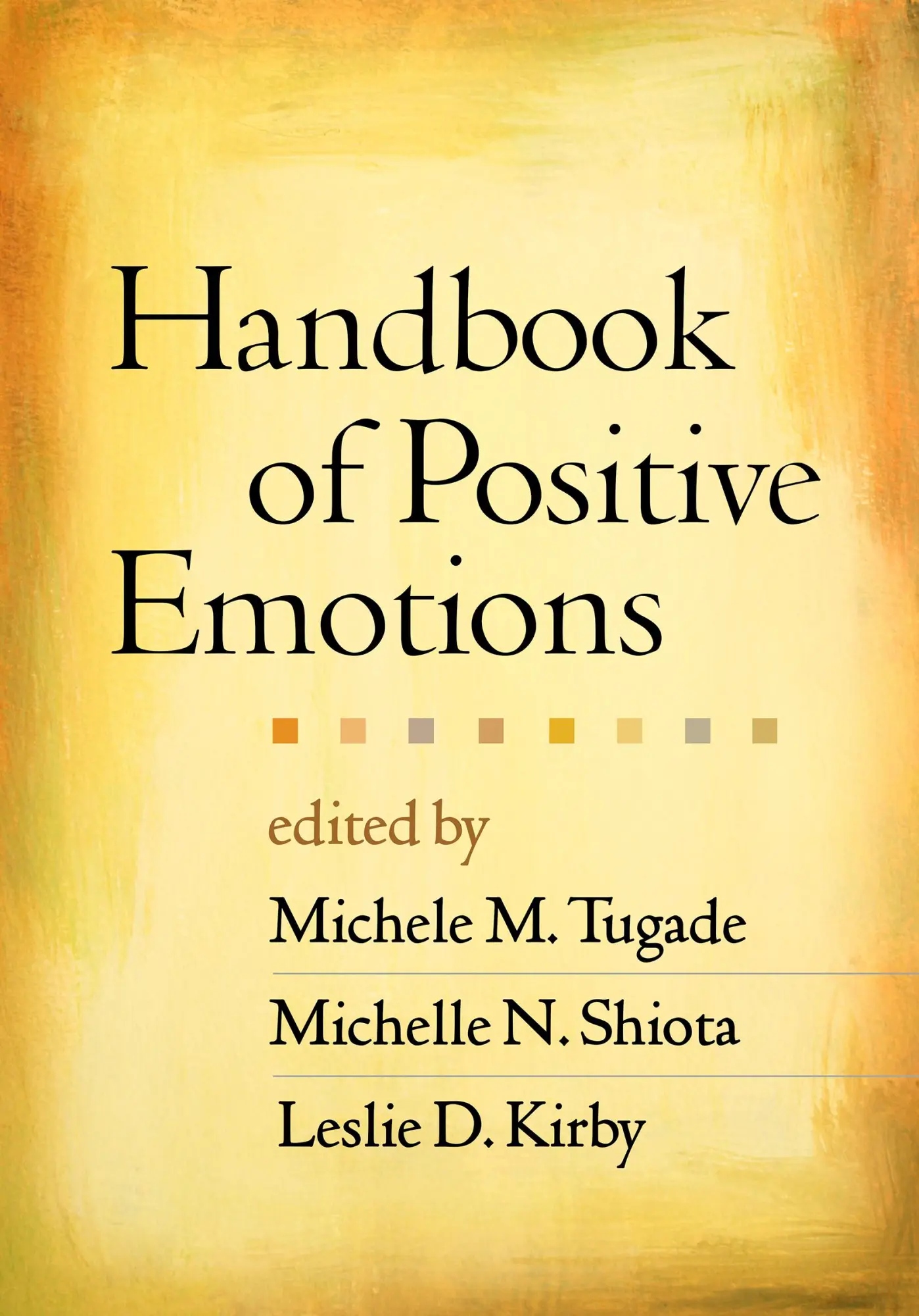 Cover: 9781462526710 | Handbook of Positive Emotions | Michele M Tugade (u. a.) | Taschenbuch