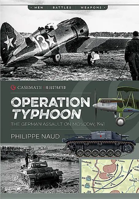 Cover: 9781612006710 | Operation Typhoon | The Assault on Moscow 1941 | Philippe Naud | Buch