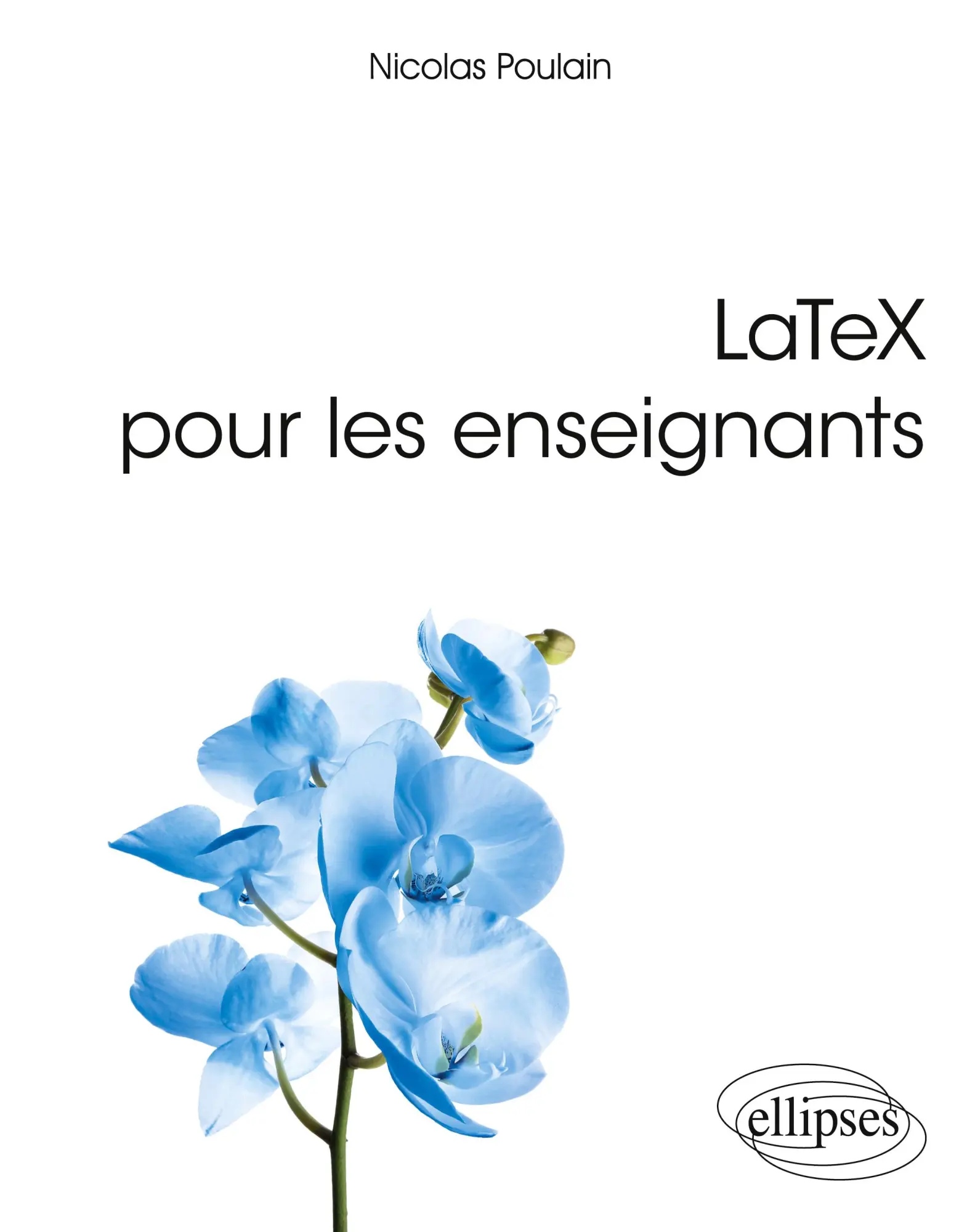 Cover: 9782340036710 | LaTeX pour les enseignants | Nicolas Poulain | Taschenbuch | 2020