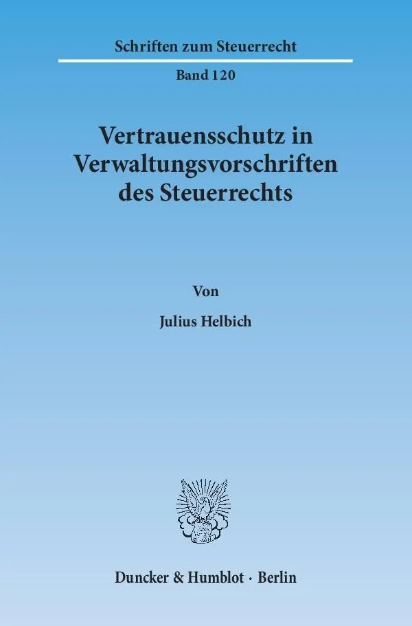 Cover: 9783428146710 | Vertrauensschutz in Verwaltungsvorschriften des Steuerrechts.Eine...