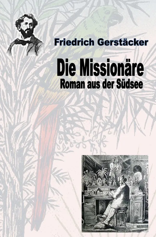 Cover: 9783753176710 | Die Missionäre | Roman aus der Südsee | Friedrich Gerstäcker | Buch