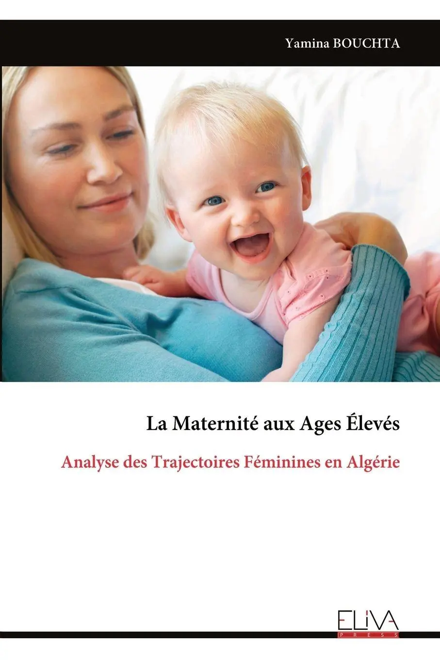 Cover: 9789999336710 | La Maternité aux Ages Élevés | Yamina Bouchta | Taschenbuch | 2026