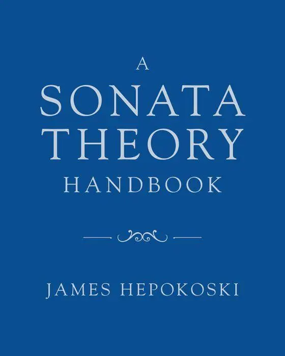 Cover: 9780197536810 | A Sonata Theory Handbook | Oxford University Press | James Hepokoski