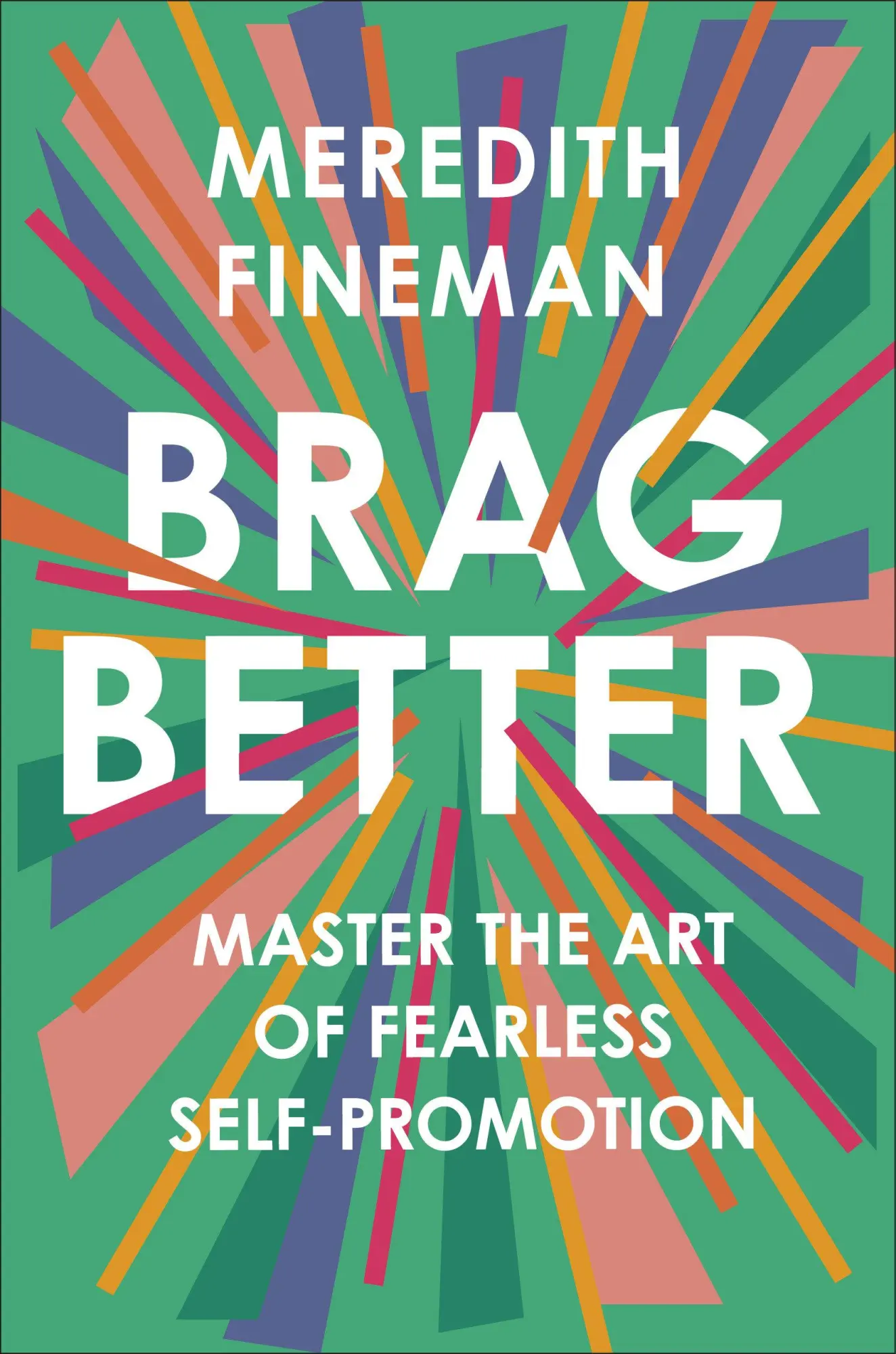Cover: 9780593086810 | Brag Better | Master the Art of Fearless Self-Promotion | Fineman