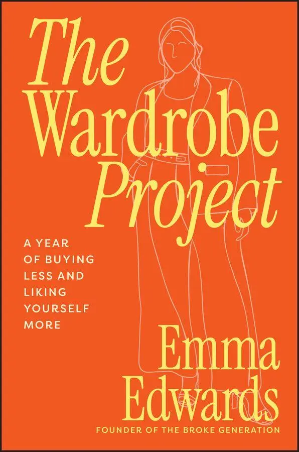 Cover: 9781394376810 | The Wardrobe Project | A Year of Buying Less and Liking Yourself More