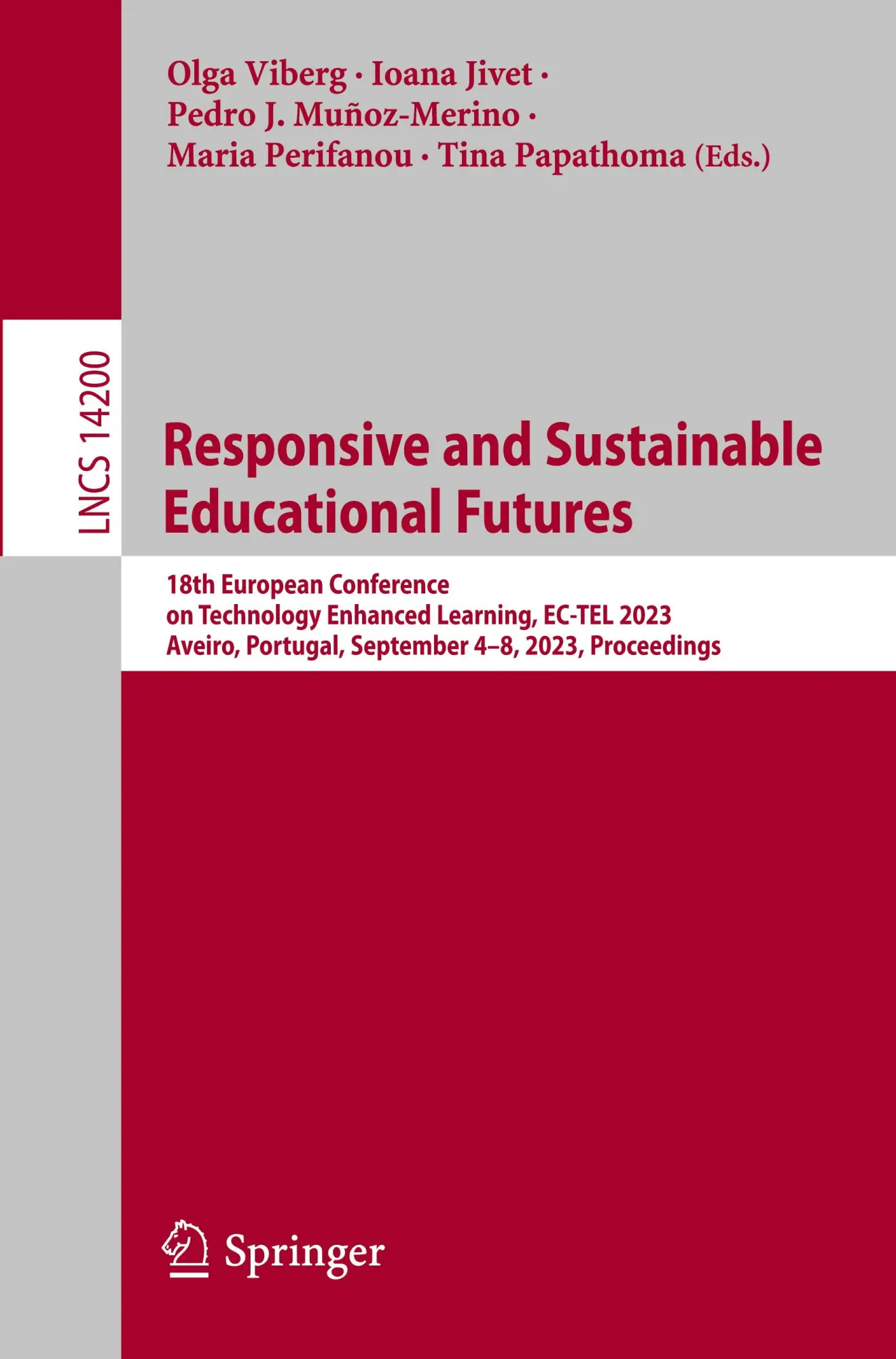 Responsive and Sustainable Educational Futures: 18th European Conference on Technology Enhanced Learning, EC-TEL 2023, Aveiro, Portugal, September ... Notes in Computer Science, 14200, Band 14200)