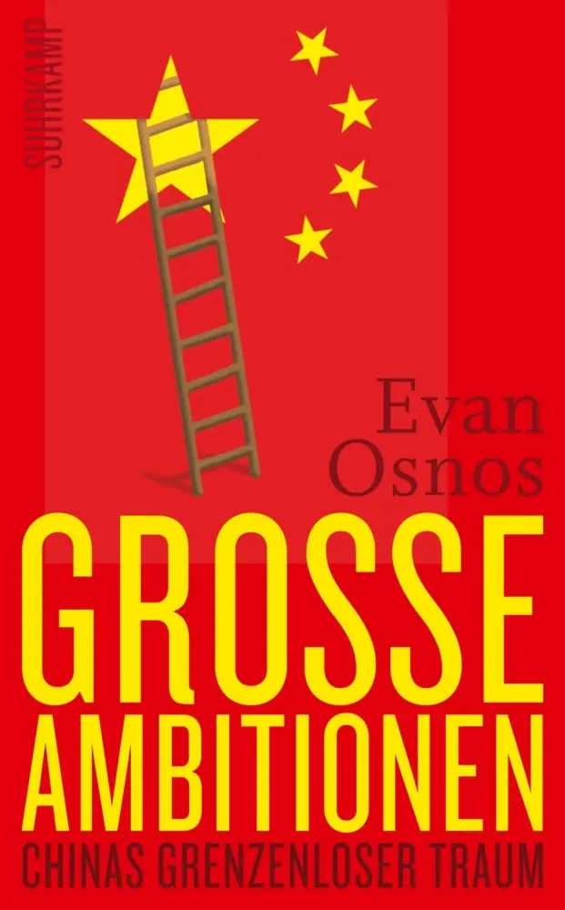 Cover: 9783518466810 | Große Ambitionen | Evan Osnos | Taschenbuch | 534 S. | Deutsch | 2016