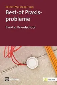 Cover: 9783810106810 | Best-of Praxisprobleme | Band 4: Brandschutz | Michael Muschong | Buch