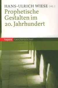 Cover: 9783836706810 | Prophetische Gestalten im 20. Jahrhundert | Hans-Ulrich Wiese | Buch