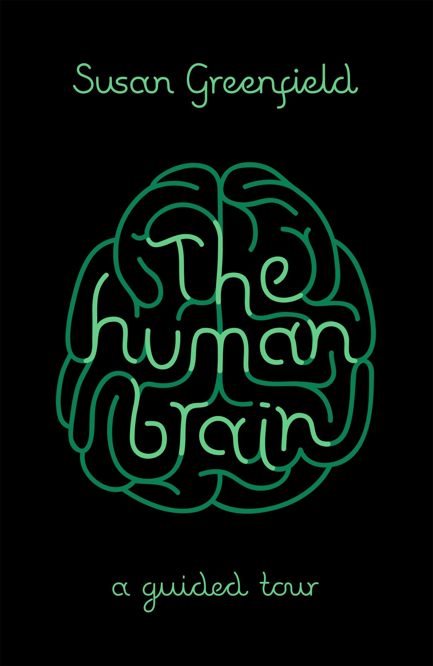 Cover: 9781780226910 | The Human Brain | A Guided Tour | Susan Greenfield | Taschenbuch