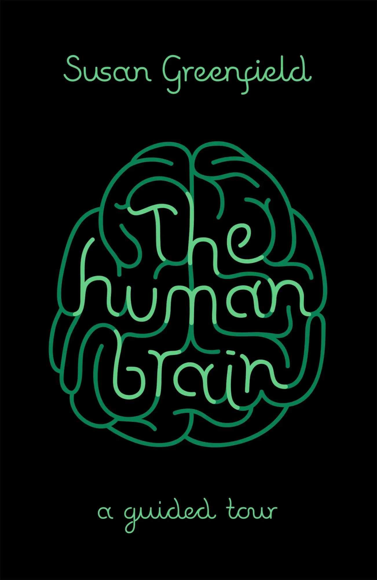 Cover: 9781780226910 | The Human Brain | A Guided Tour | Susan Greenfield | Taschenbuch