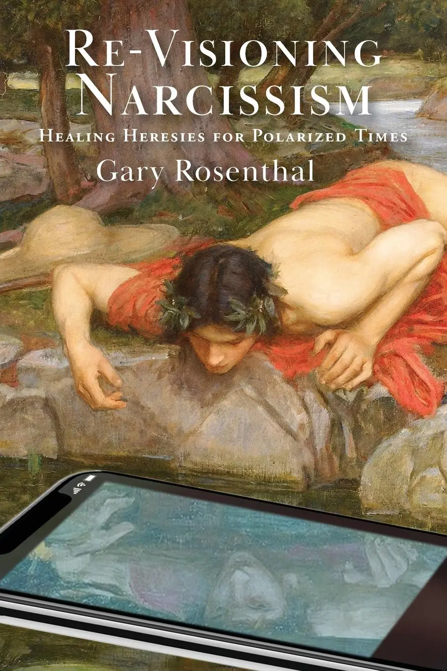 Cover: 9781948796910 | Re-Visioning Narcissism | Healing Heresies for Polarized Times | Buch