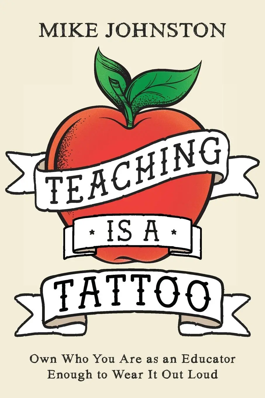 Cover: 9781956306910 | Teaching Is a Tattoo | Mike Johnston | Taschenbuch | Englisch | 2025