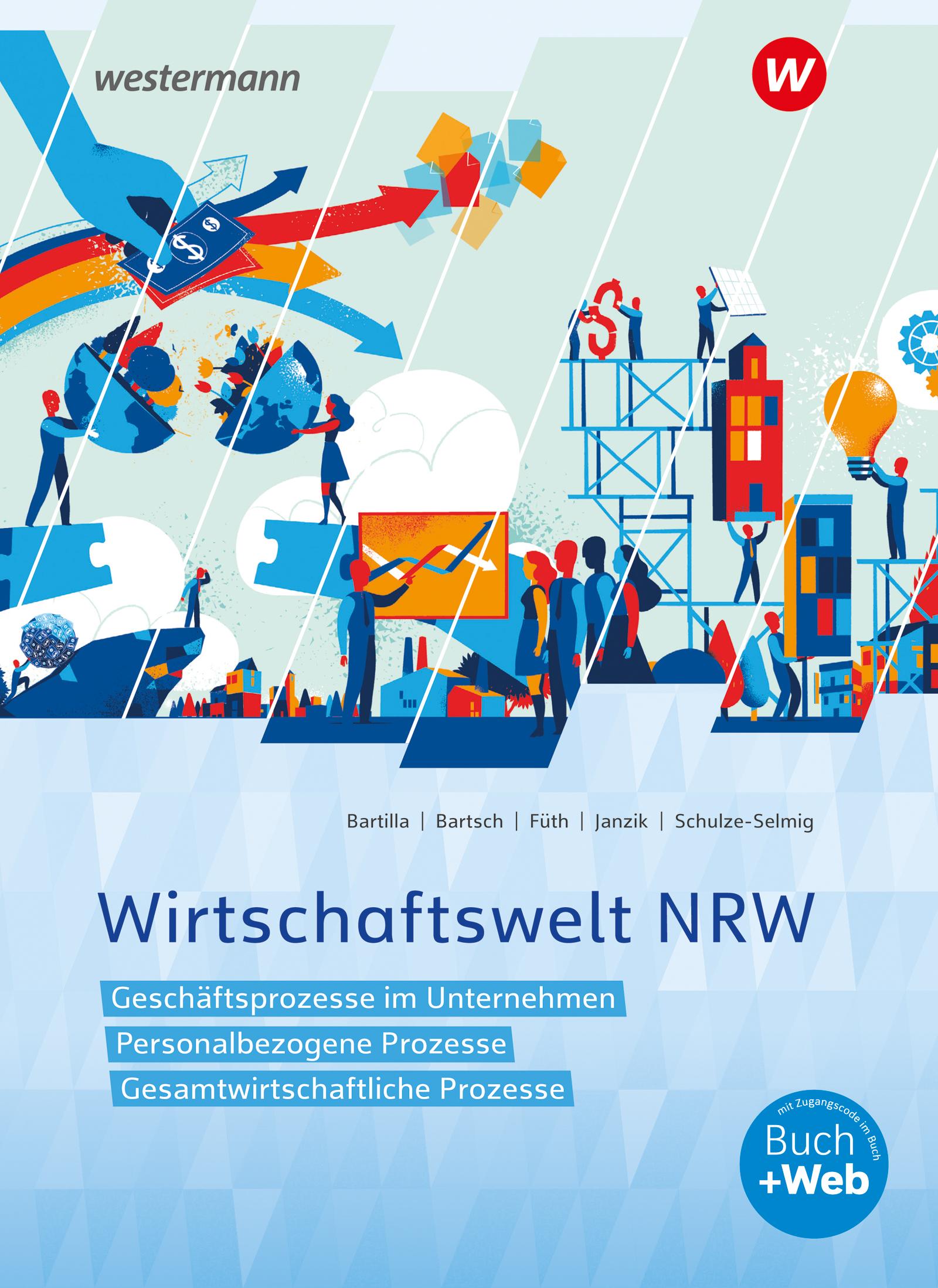 Cover: 9783142226910 | Wirtschaftswelt NRW Schulbuch. Nordrhein-Westfalen | Janzik (u. a.)