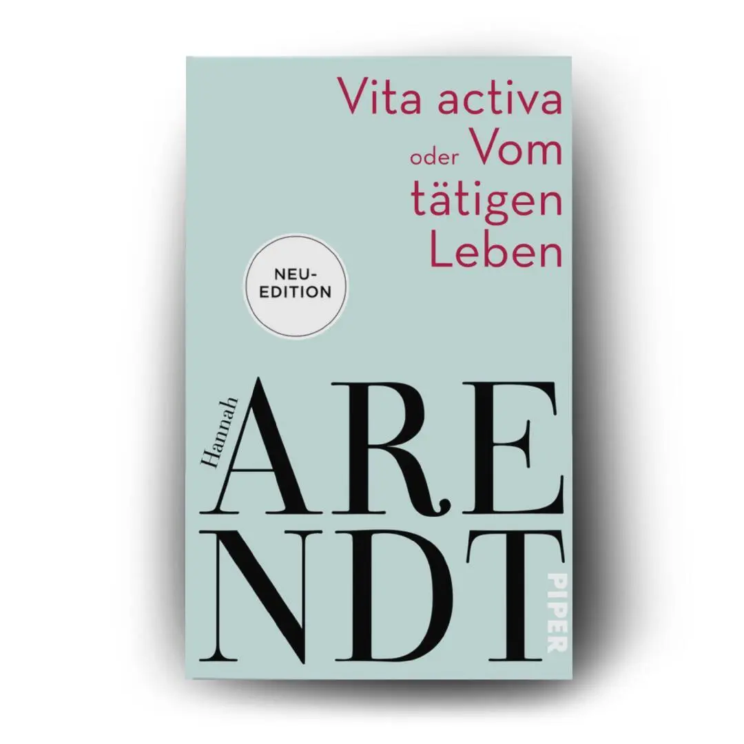 Bild: 9783492316910 | Vita activa oder Vom tätigen Leben | Hannah Arendt | Taschenbuch