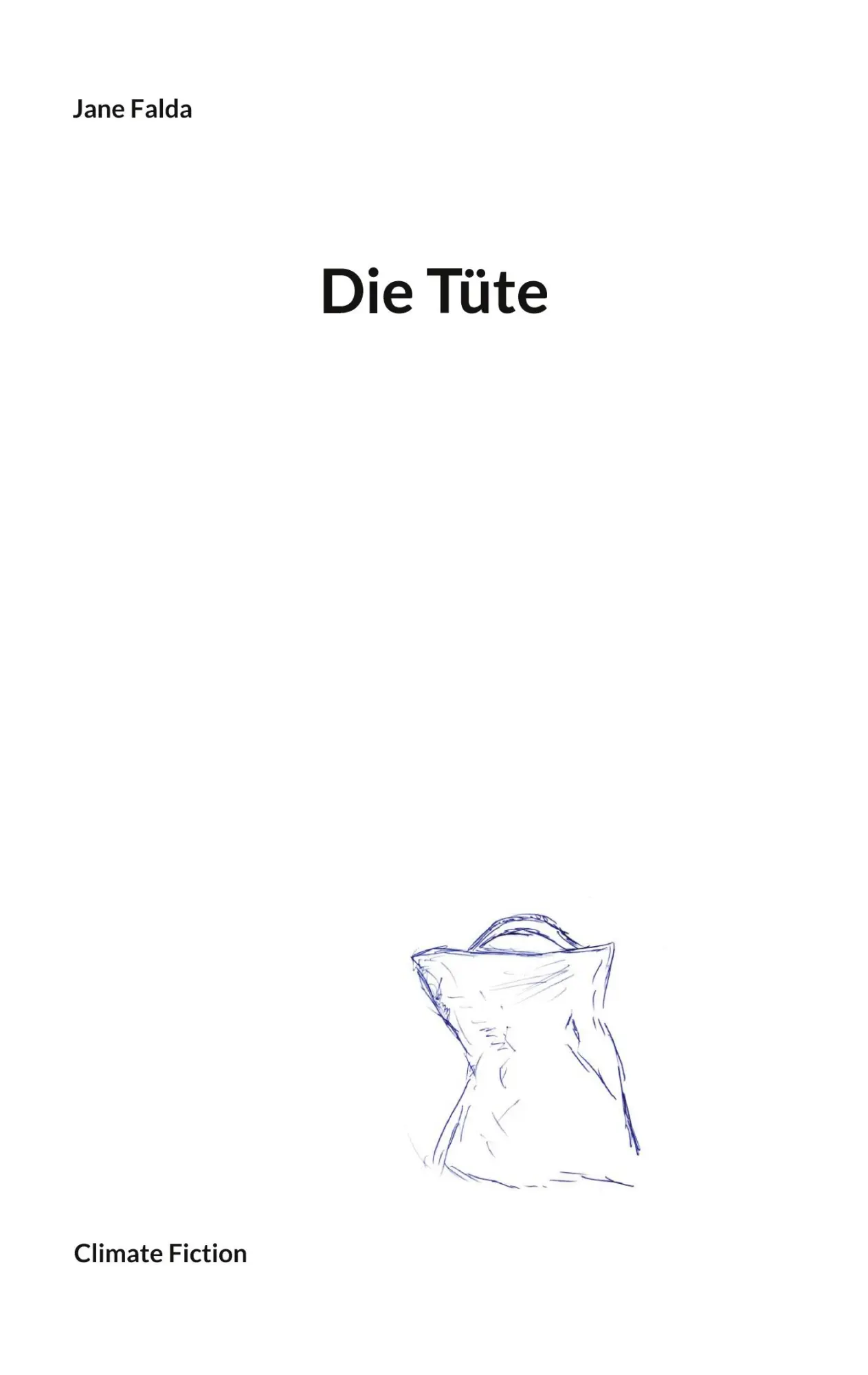 Cover: 9783756816910 | Die Tüte | Jane Falda | Taschenbuch | 166 S. | Deutsch | 2022
