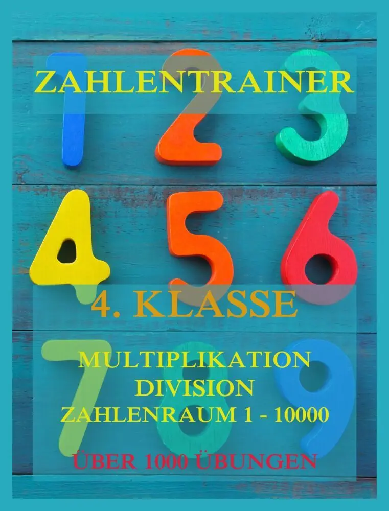 Cover: 9783849666910 | Zahlentrainer, 4. Klasse: Multiplikation, Division, Zahlenraum 1 -... Cover: 9783849666910 | Zahlentrainer, 4. Klasse: Multiplikation, Division, Zahlenraum 1 -...