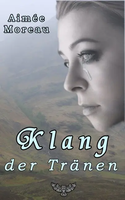 Cover: 9783945076910 | Klang der Tränen | Aimée Moreau | Taschenbuch | Deutsch | 2018