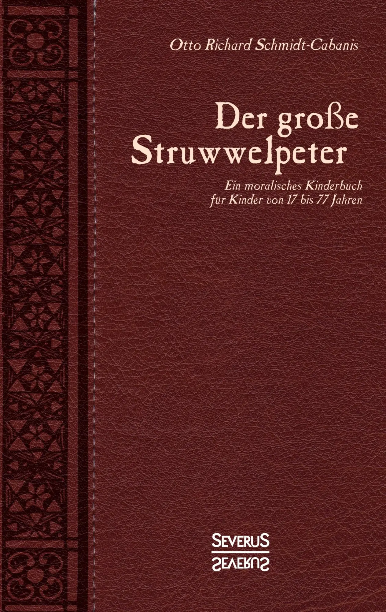 Cover: 9783958016910 | Der große Struwwelpeter | Otto Richard Schmidt-Cabanis | Taschenbuch