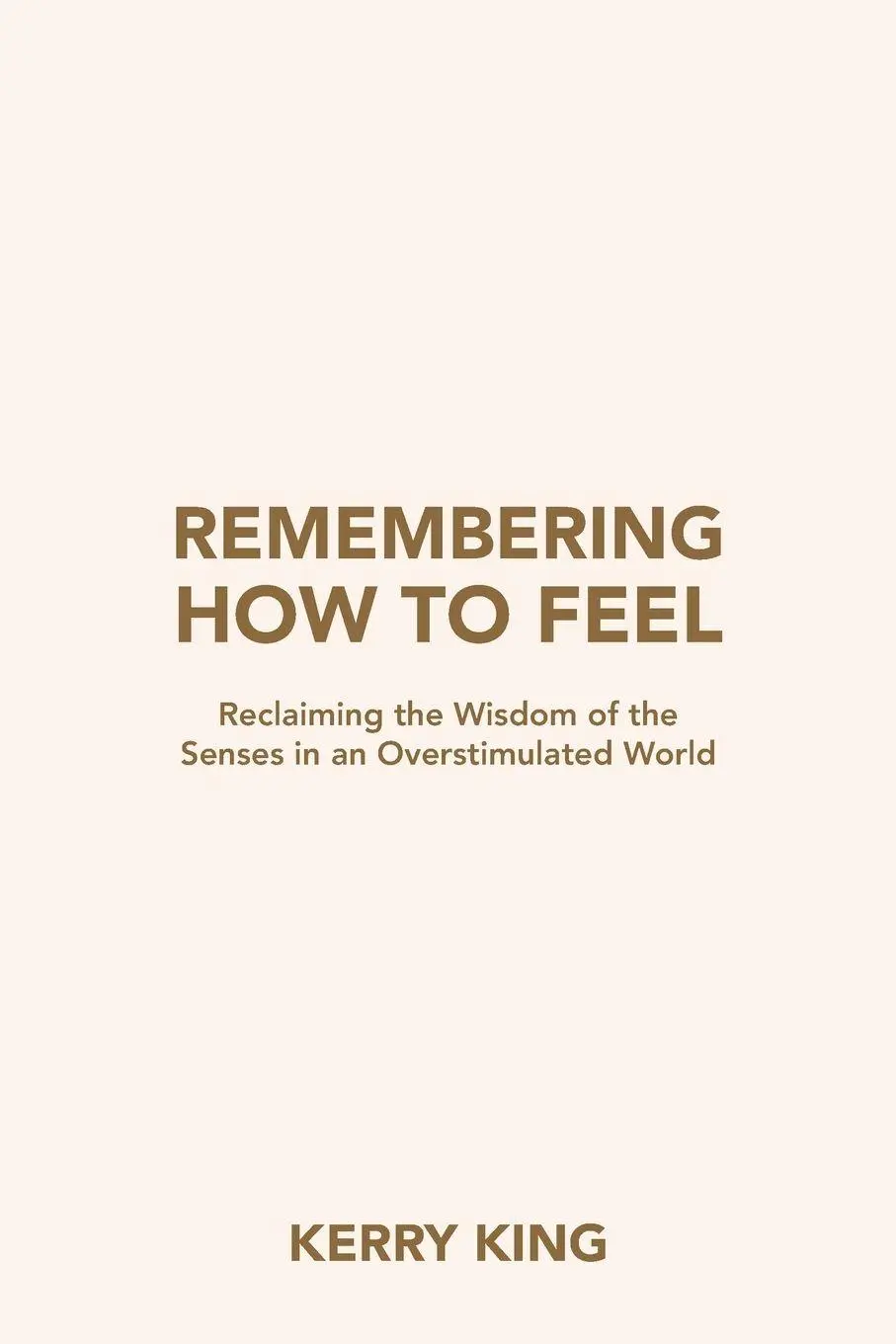 Cover: 9798765216910 | Remembering How to Feel | Kerry King | Taschenbuch | Englisch | 2026