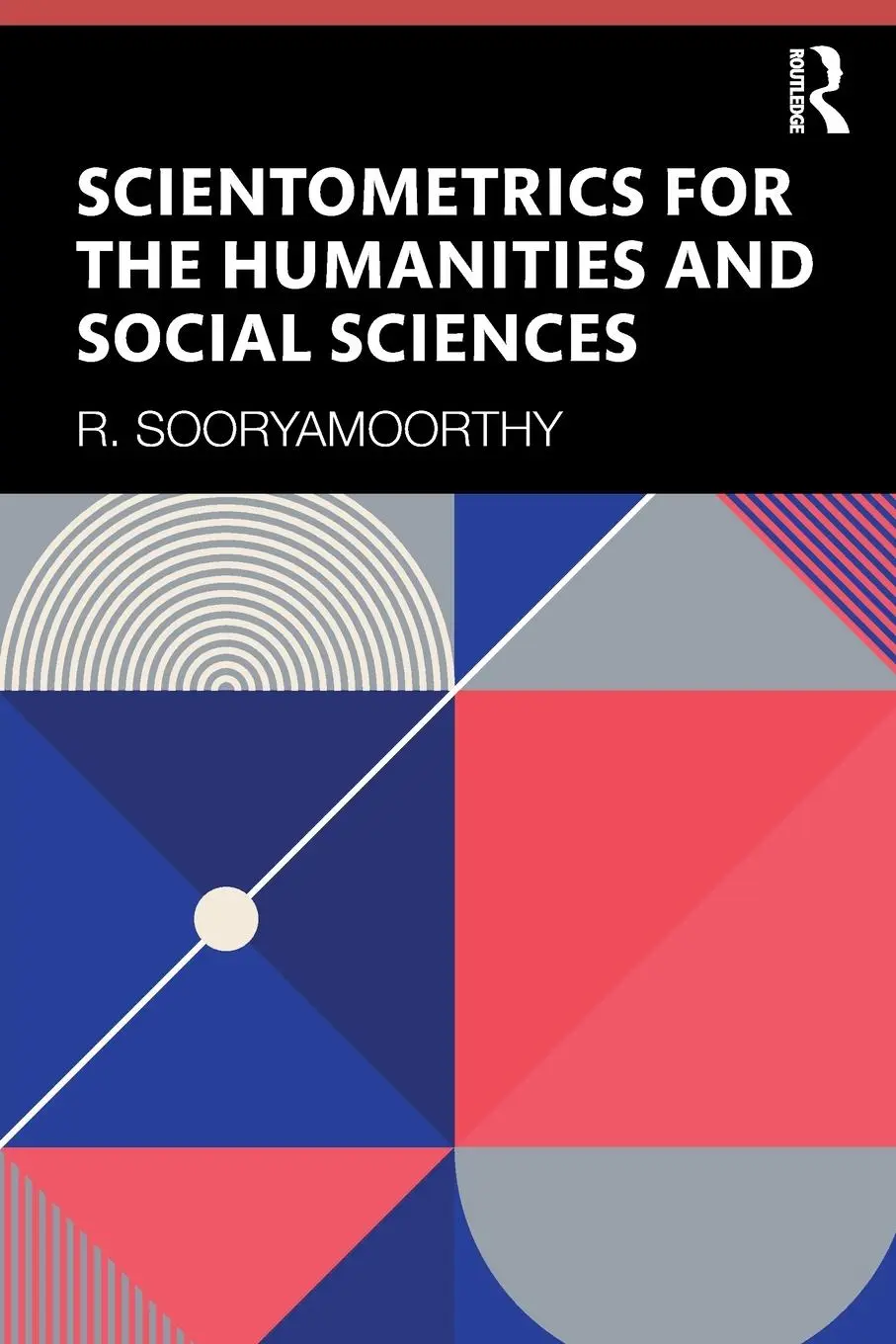 Cover: 9780367627010 | Scientometrics for the Humanities and Social Sciences | Sooryamoorthy