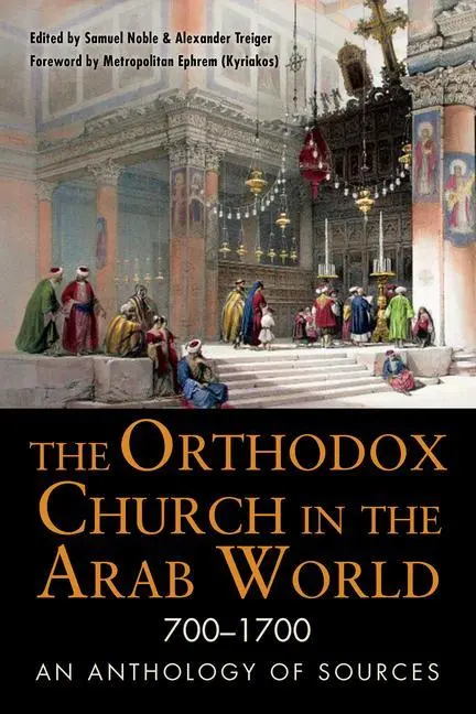 Cover: 9780875807010 | ORTHODOX CHURCH IN THE ARAB WO | An Anthology of Sources | Taschenbuch