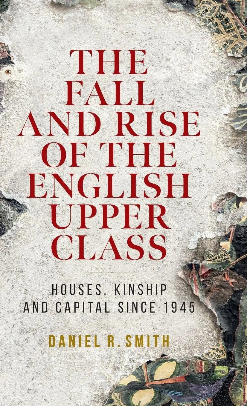 Cover: 9781526157010 | The fall and rise of the English upper class | Daniel R. Smith | Buch
