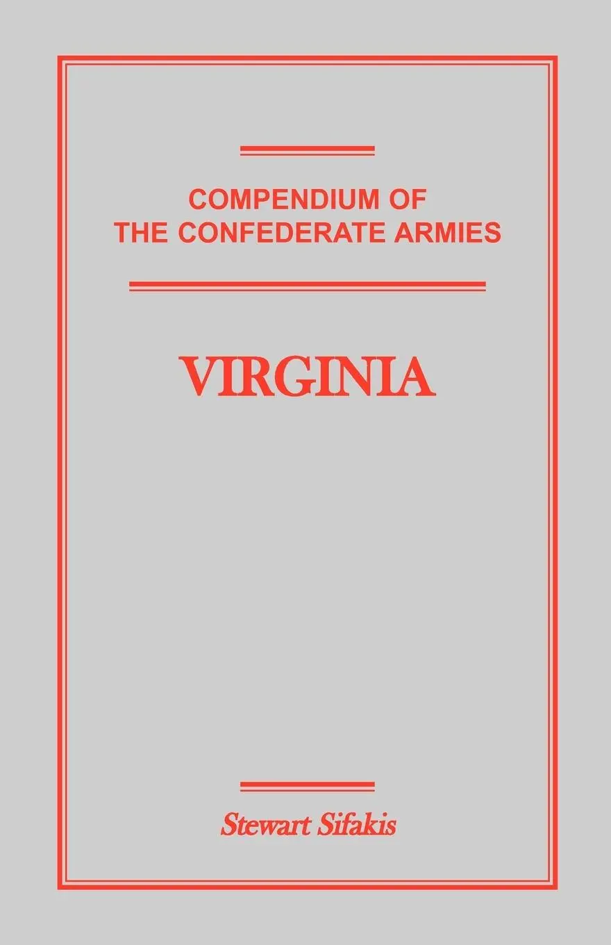 Cover: 9781585497010 | Compendium of the Confederate Armies | Virginia | Stewart Sifakis