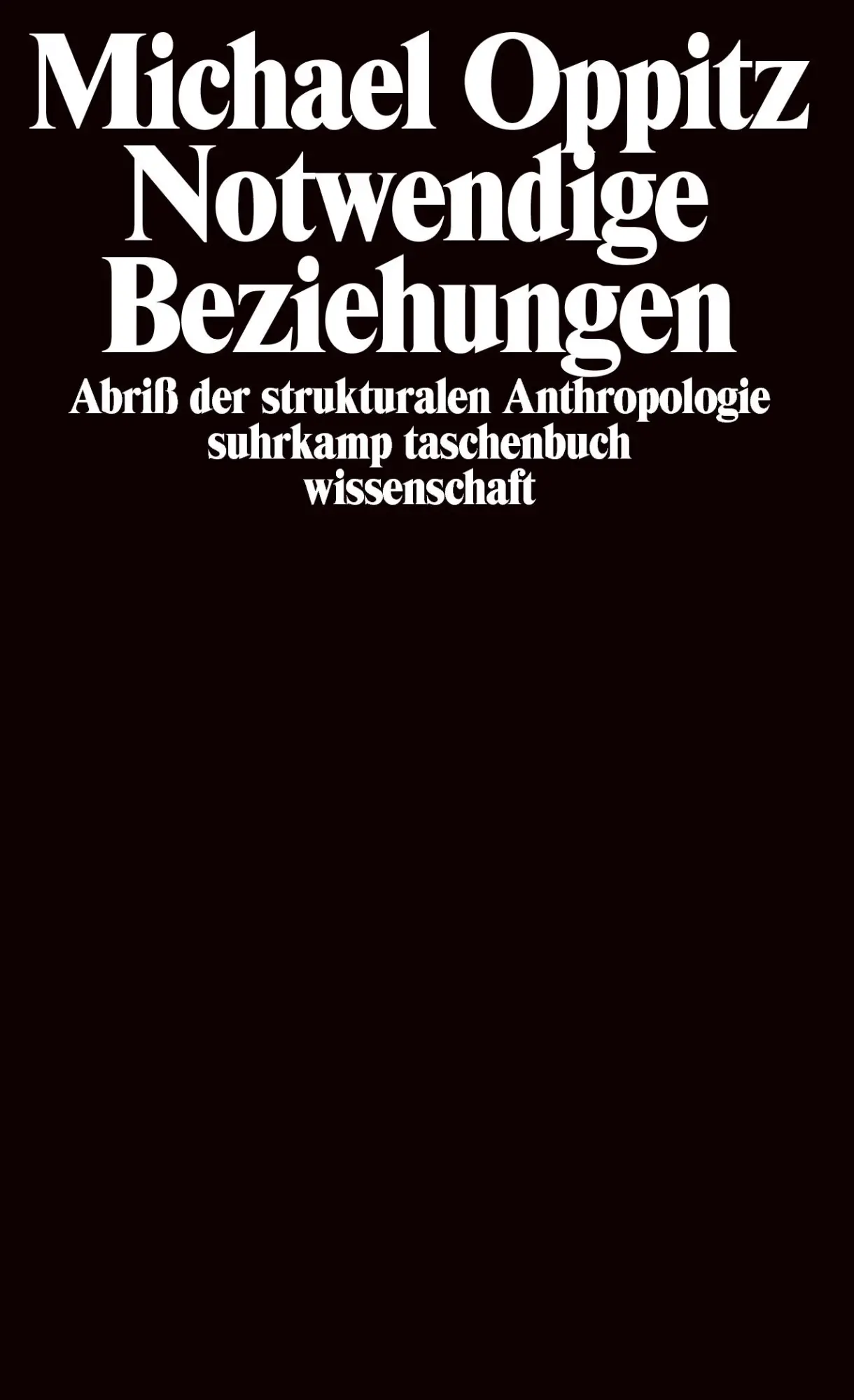Cover: 9783518277010 | Notwendige Beziehungen - Abriß der strukturalen Anthropologie | Oppitz