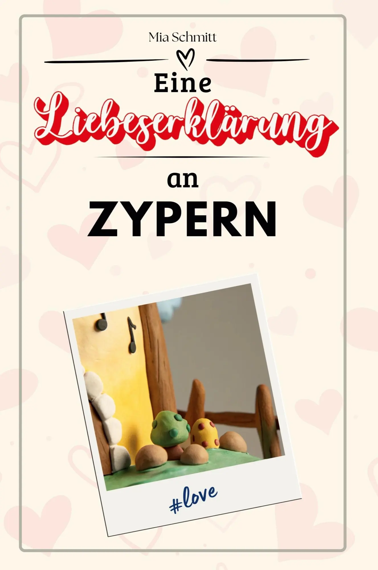Cover: 9783759157010 | Eine Liebeserklärung an Zypern | Mia Schmitt | Taschenbuch | Deutsch