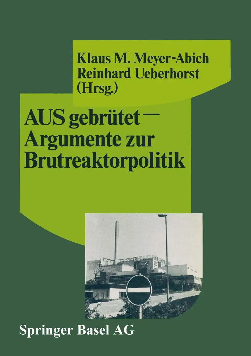 Cover: 9783764317010 | AUSgebrütet - Argumente zur Brutreaktorpolitik | Ueberhorst (u. a.)