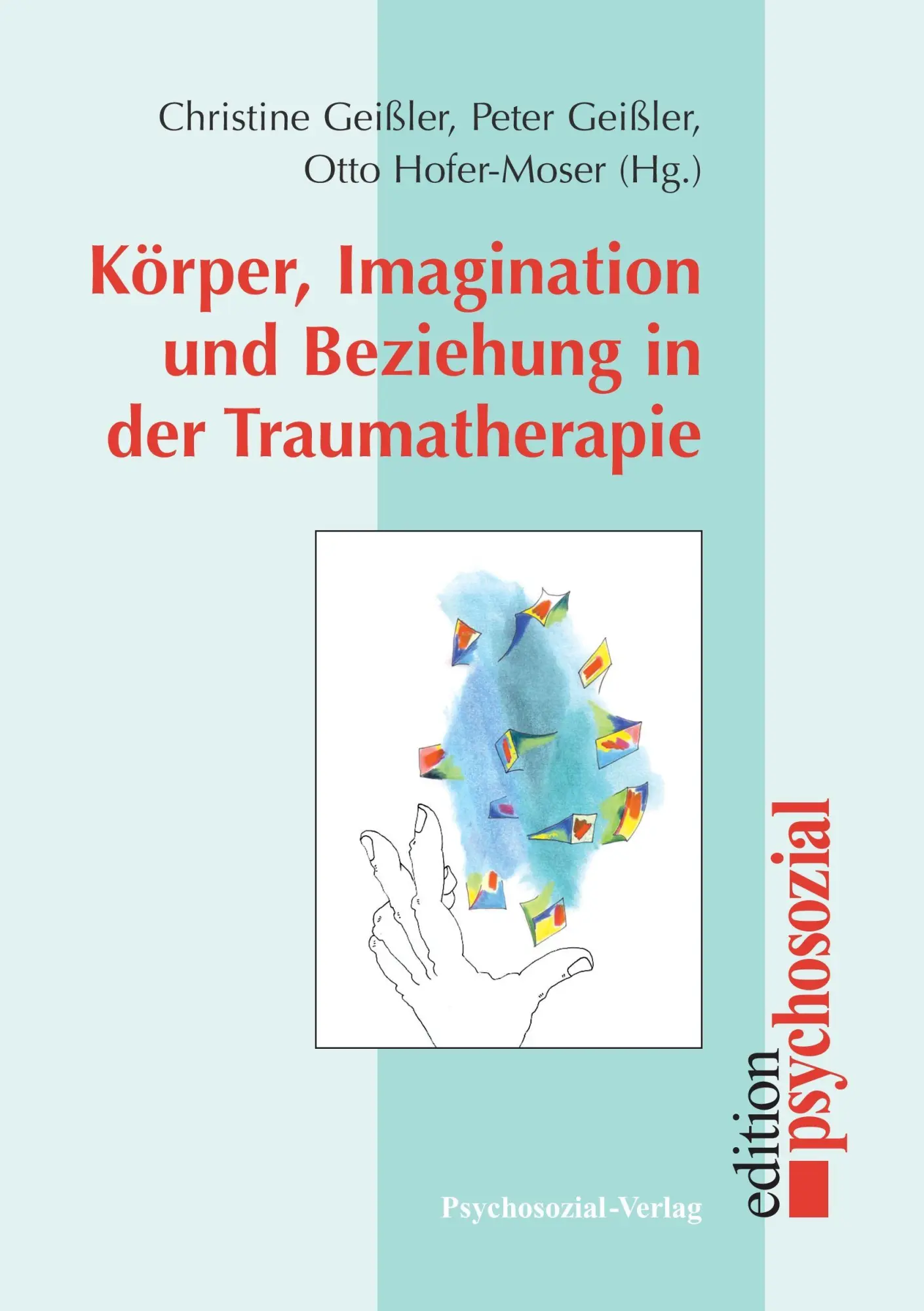 Cover: 9783898067010 | Körper, Imagination und Beziehung in der Traumatherapie | Taschenbuch