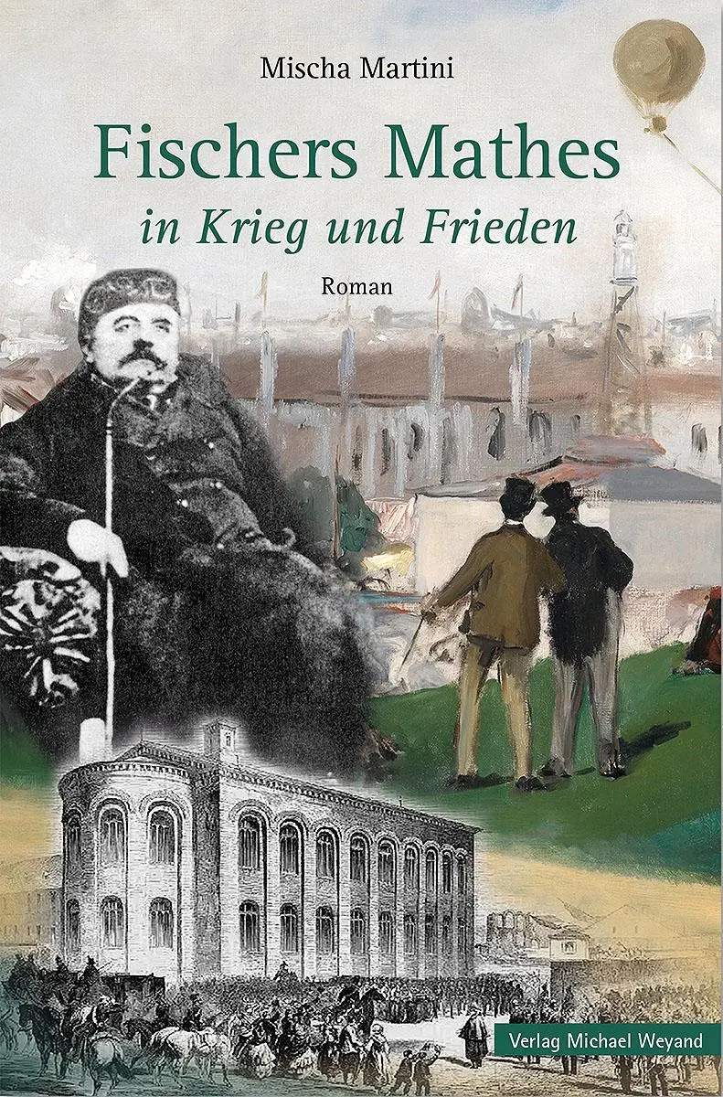 Cover: 9783949787010 | Fischers Mathes in Krieg und Frieden | Roman | Mischa Martini | Buch