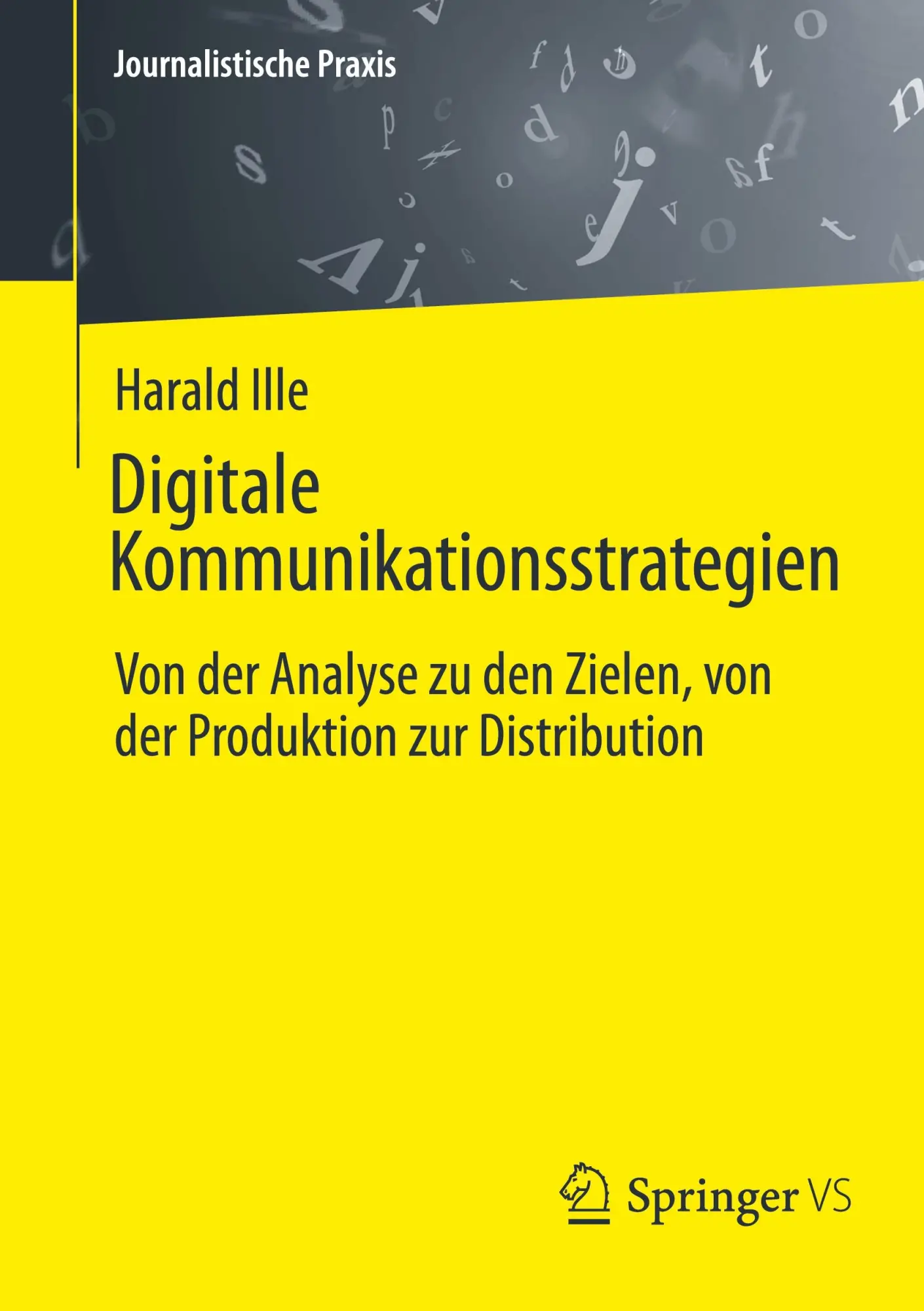 Cover: 9783658477110 | Digitale Kommunikationsstrategien | Harald Ille | Taschenbuch | xv