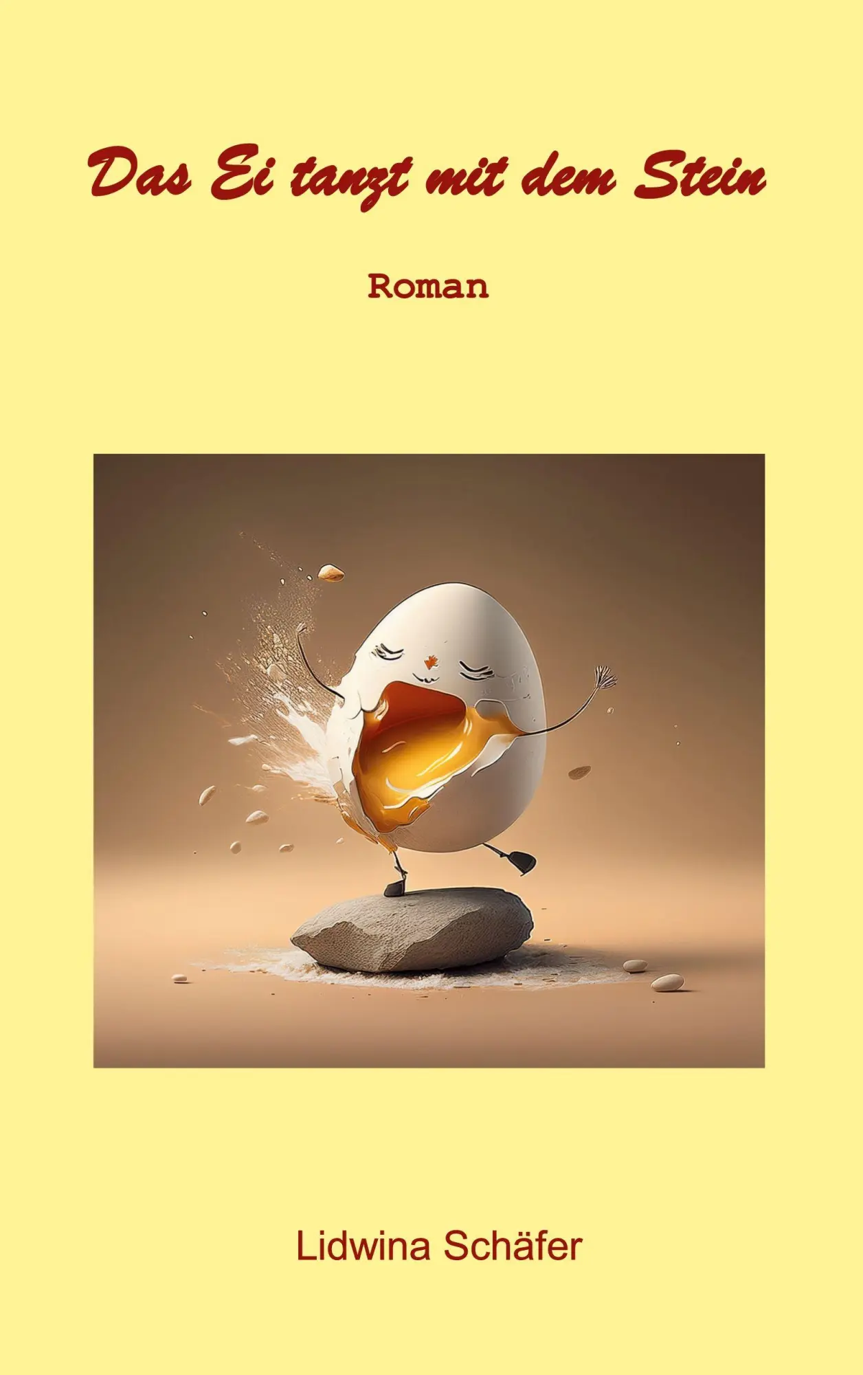 Cover: 9783695177110 | Das Ei tanzt mit dem Stein | Lidwina Schäfer | Taschenbuch | 436 S.