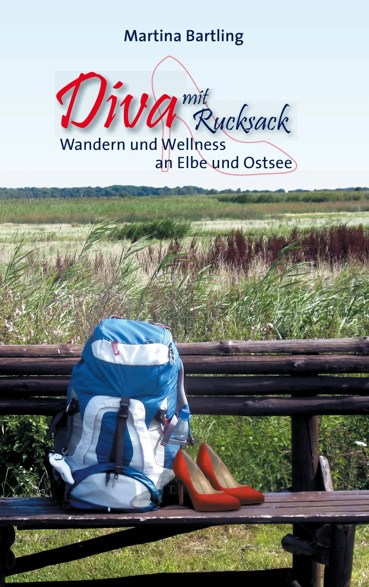 Cover: 9783732247110 | Diva mit Rucksack | Wandern und Wellness an Elbe und Ostsee | Bartling
