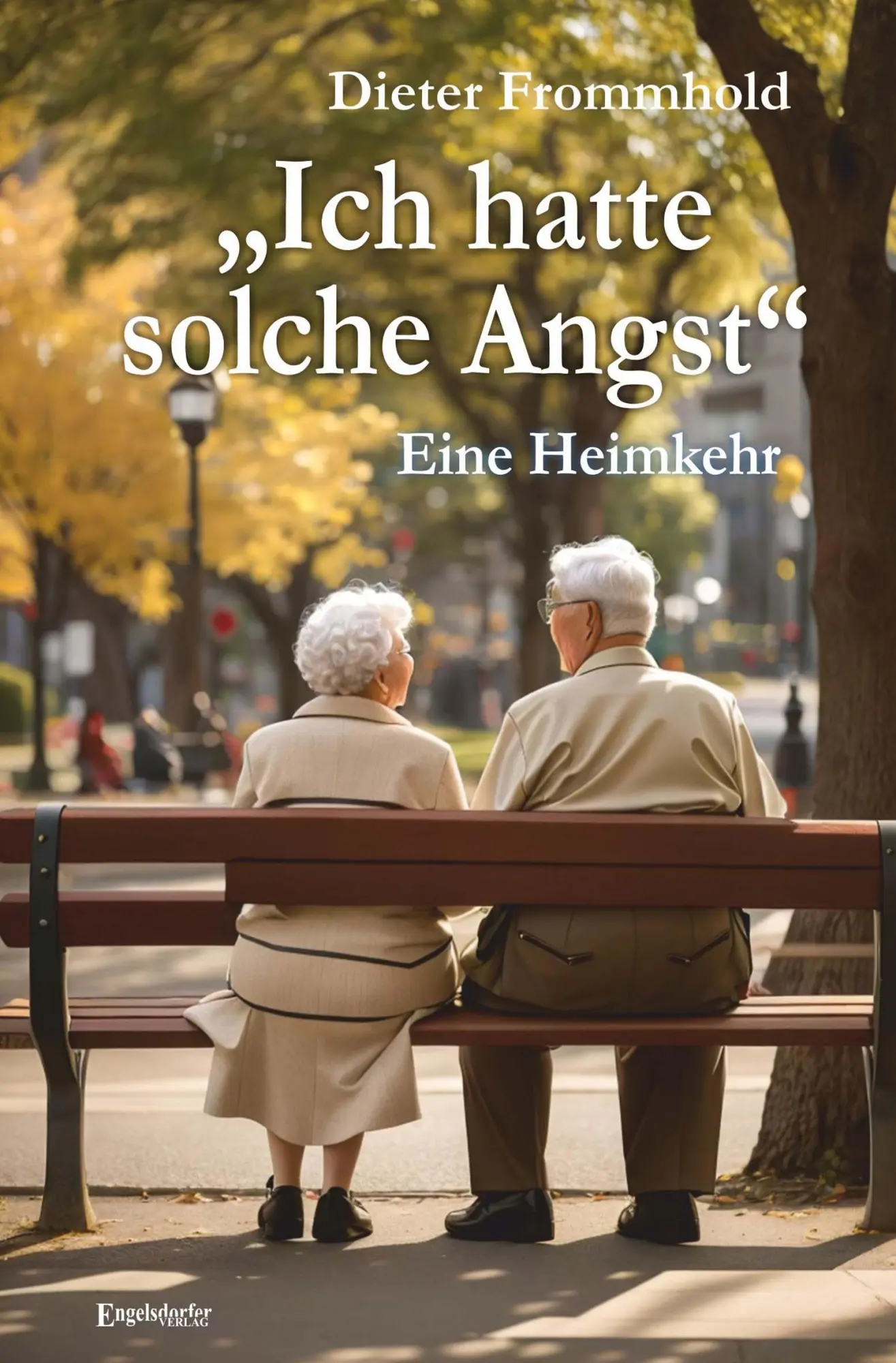 Cover: 9783969407110 | "Ich hatte solche Angst" - Eine Heimkehr | Dieter Frommhold | Buch