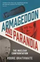 Cover: 9781781257210 | Armageddon and Paranoia | The Nuclear Confrontation | Braithwaite