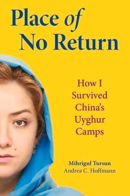 Cover: 9781955047210 | Place of No Return | How I Survived China's Uyghur Camps | Buch | 2023