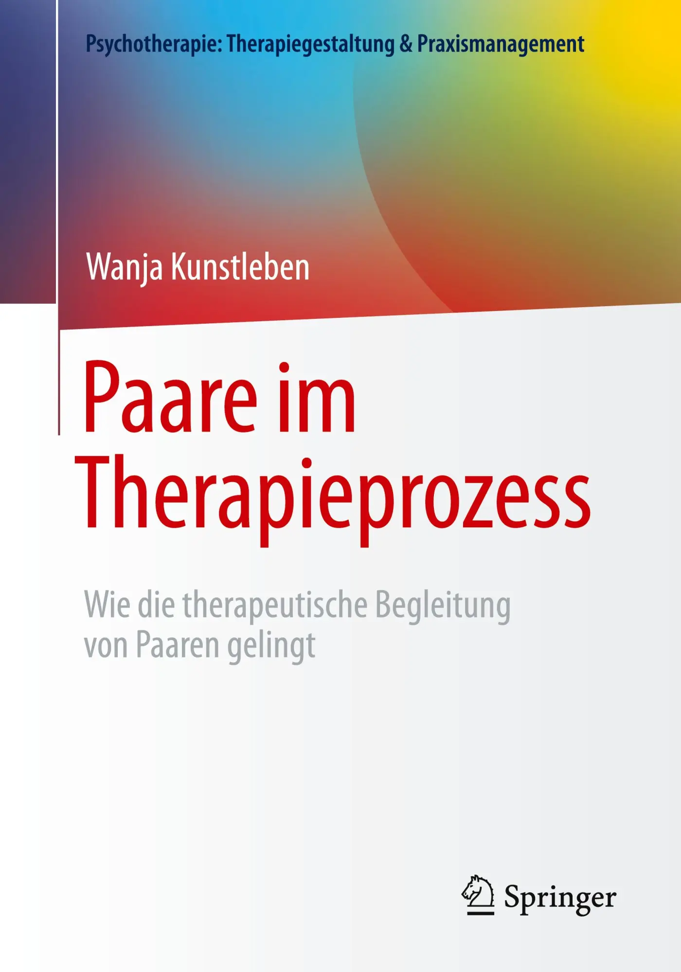 Cover: 9783662707210 | Paare im Therapieprozess | Wanja Kunstleben | Taschenbuch | xix | 2025