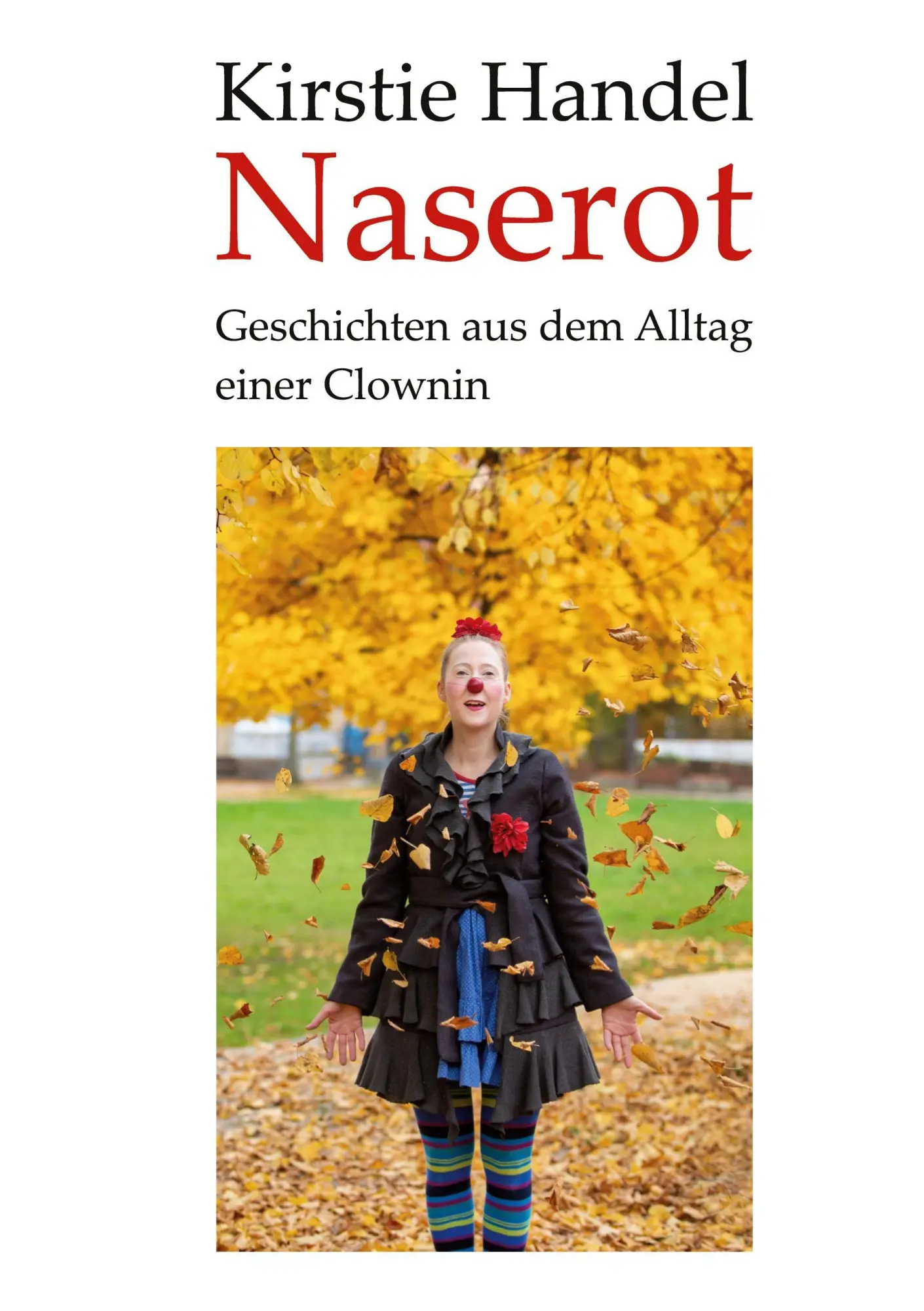 Cover: 9783696397210 | Naserot | Geschichten aus dem Alltag einer Clownin | Kirstie Handel