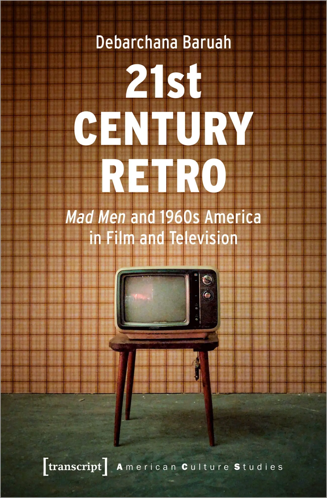 Cover: 9783837657210 | 21st Century Retro: 'Mad Men' and 1960s America in Film and Television