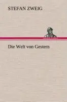 Cover: 9783849537210 | Die Welt von Gestern | Stefan Zweig | Buch | 424 S. | Deutsch | 2013