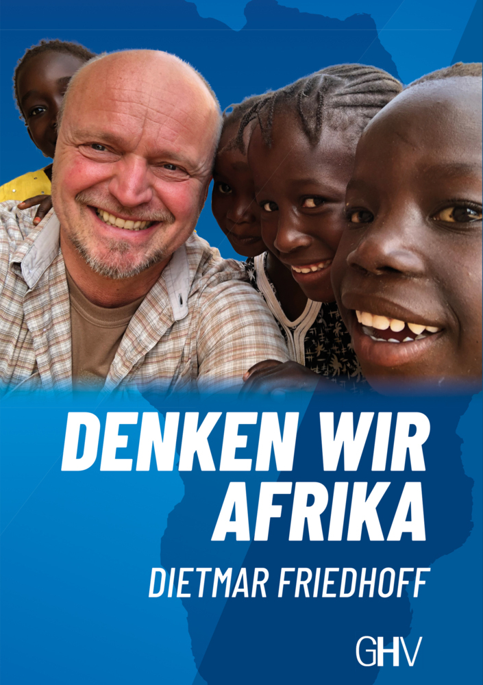 Cover: 9783873367210 | Denken wir Afrika | Dietmar Friedhoff | Taschenbuch | 127 S. | Deutsch